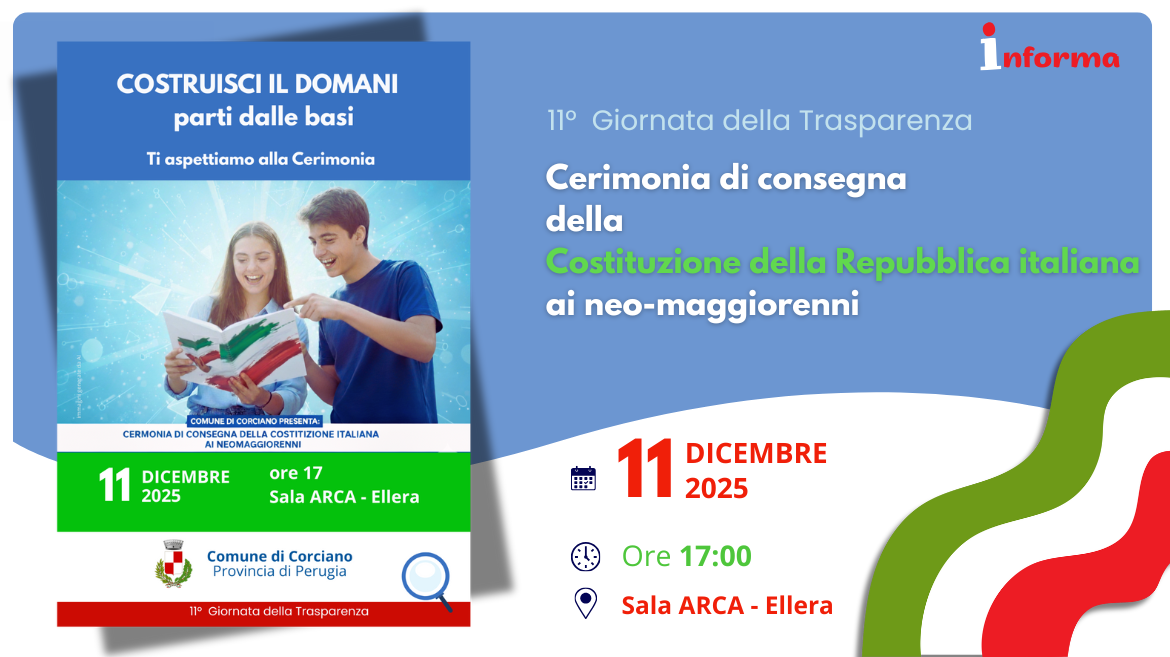 Cerimonia di consegna della Costituzione della Repubblica italiana ai neo-maggiorenni  11 Giornata della Trasparenza del Comune di Corciano
