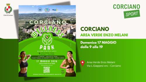 CORCIANO WELLNESS PARK � Prima edizione della manifestazione dedicata a fitness e salute al parco Enzo Melani di Corciano