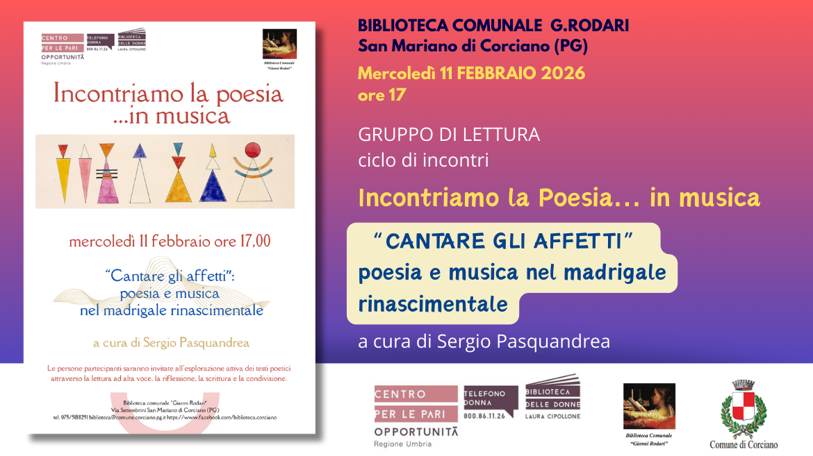  Incontriamo la poesia� in musica �Cantare gli affetti�: poesia e musica nel madrigale rinascimentale a cura di Sergio Pasquandrea.