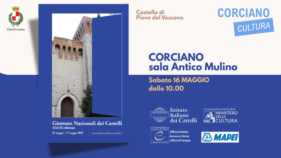 Giornate Nazionali dei Castelli - XXVII edizione � Corciano. Borgo fortificato d\'arte e d\'altura. Castello di Pieve del Vescovo. Giornata di studio e visita al castello