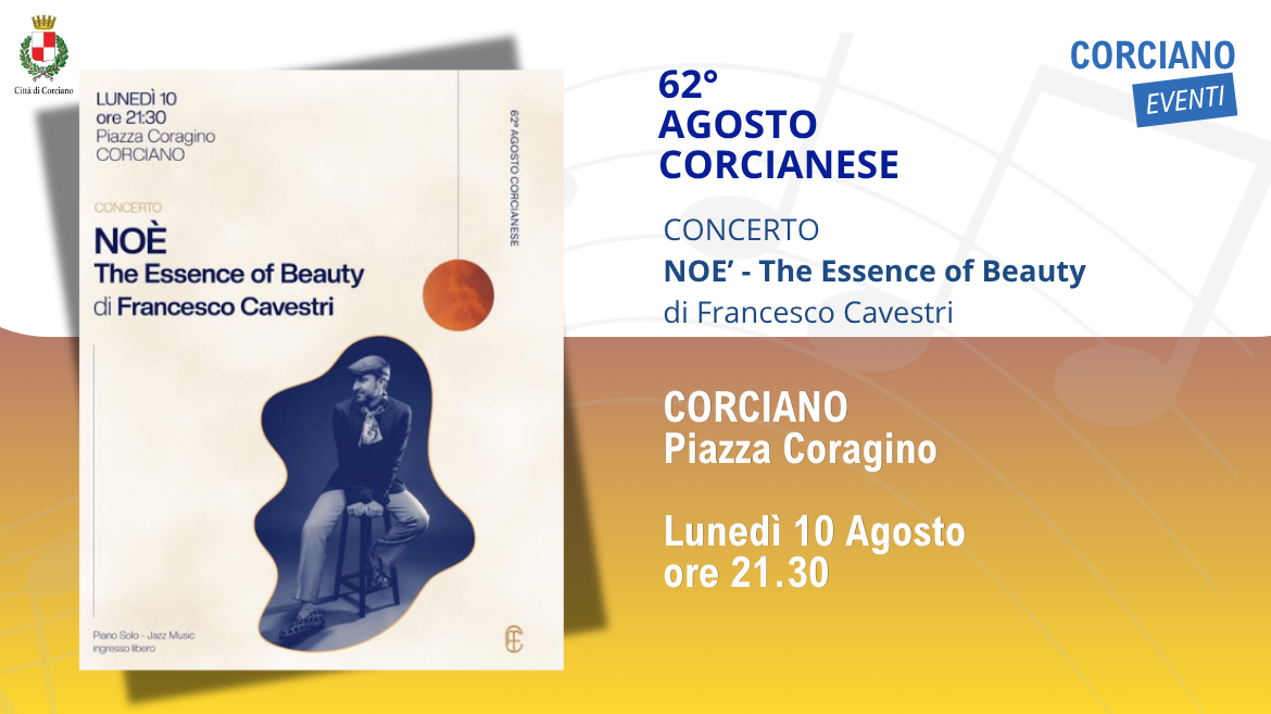 AGOSTO CORCIANESE � Concerto NOE� � The essence of Beauty di Francesco Cavestri