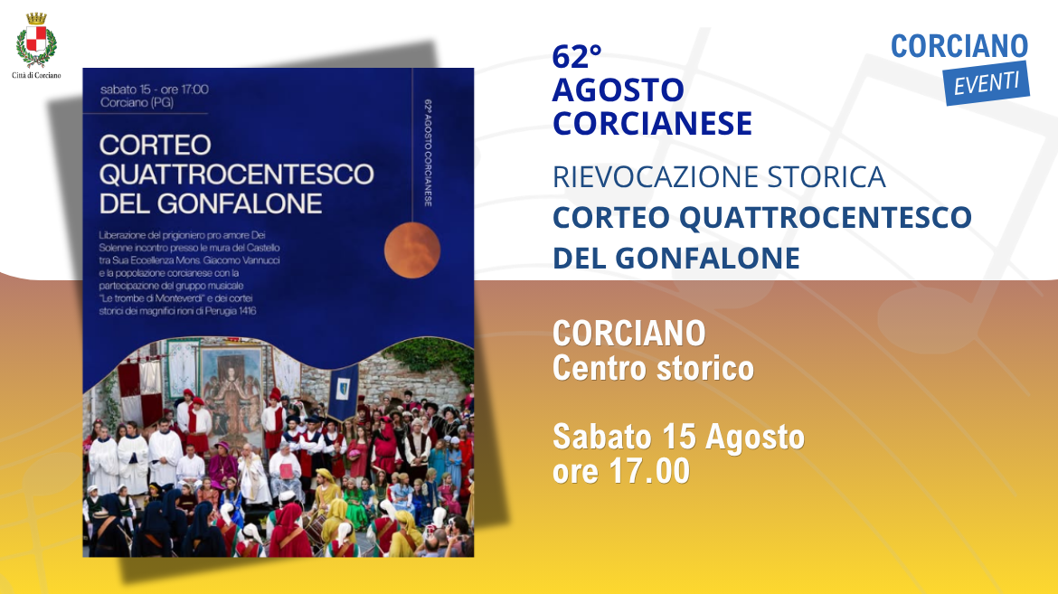 AGOSTO CORCIANESE � Corteo Quattrocentesco del Gonfalone